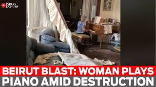Meet the Beirut lady who played the piano in her damaged home after the blast