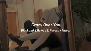 BLACKPINK - Crazy Over You (Slowed & Reverb + Lyrics) Tiktok Songs 🎧 Resimi