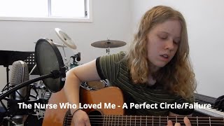 The Nurse Who Loved Me - Failure/A Perfect Circle Cover