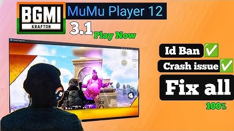 MuMu Player Emulator to Bgmi 3.1 Play without id ban 100% | BlueStacks Bgmi 3.1 id ban issue The5911