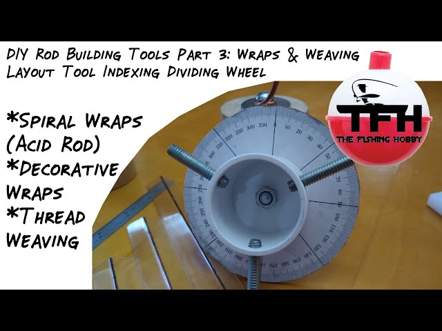 DIY Rod Building Tools Part 3: Wraps & Weaving Layout Tool