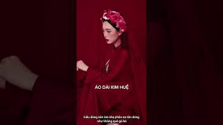 TIP CHỌN ÁO DÀI CƯỚI CHUẨN CÔ DÂU HIỆN ĐẠI #aodaikimhue #aodai #wedding