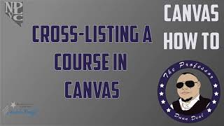 Cross Listing A Course in Canvas