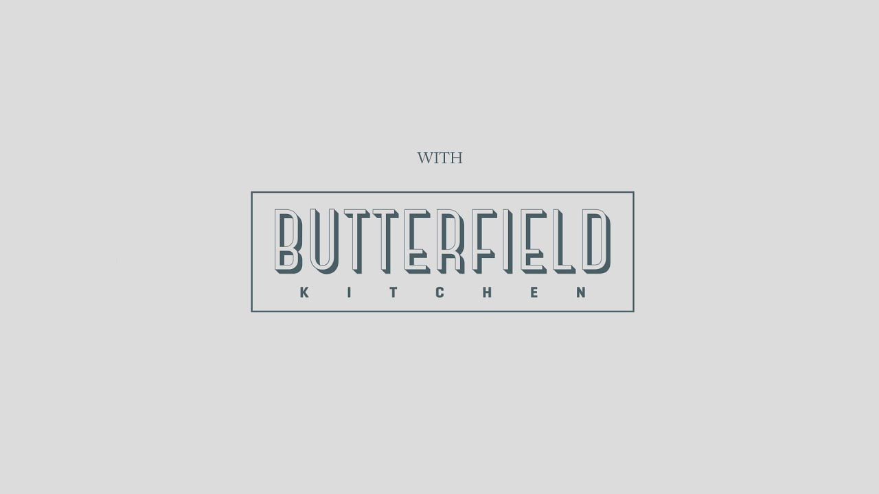 Interview Butterfield kitchen YouTube