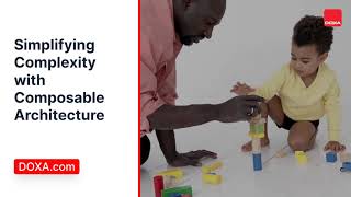 DOXA.com | Simplifying Complexity with Composable Architecture