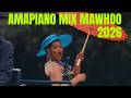AMAPIANO MIX MAWHOO 2026 BEST OF 3 STEP