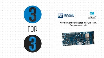 Nordic Semiconductor nRF9151-DK Development Kit: 3 for 3 | Mouser Electronics