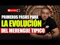 Primeros pasos para la evolucin del merengue tpico