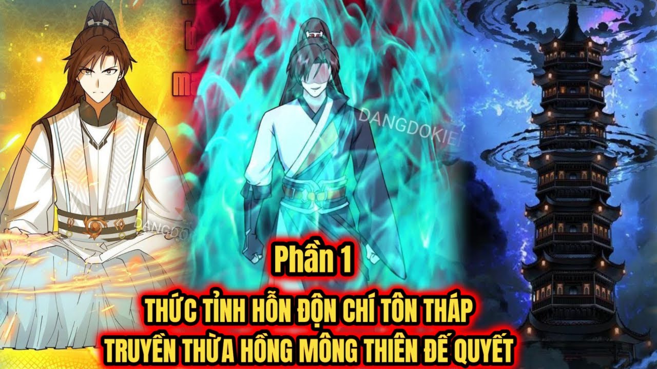 Phần 1 | Main Thức Tỉnh Hỗn Độn Tháp Truyền Thừa Hồng Mông Công Pháp Vấn Đỉnh Thiên Đế |Đang Độ Kiếp