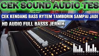CEK SOUND DANGDUT TES SEBELUM LIVE ACARA [ CEK SATU PERSATU ] BASS KENDANG TAMBORIN RYTME FULL BASS