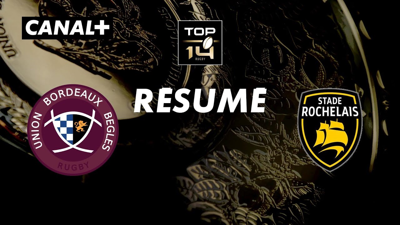 Le rsum de Bordeaux  La Rochelle   TOP 14   23me journe