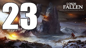 Lords of the Fallen - Walkthrough Part 23: Southern Edge