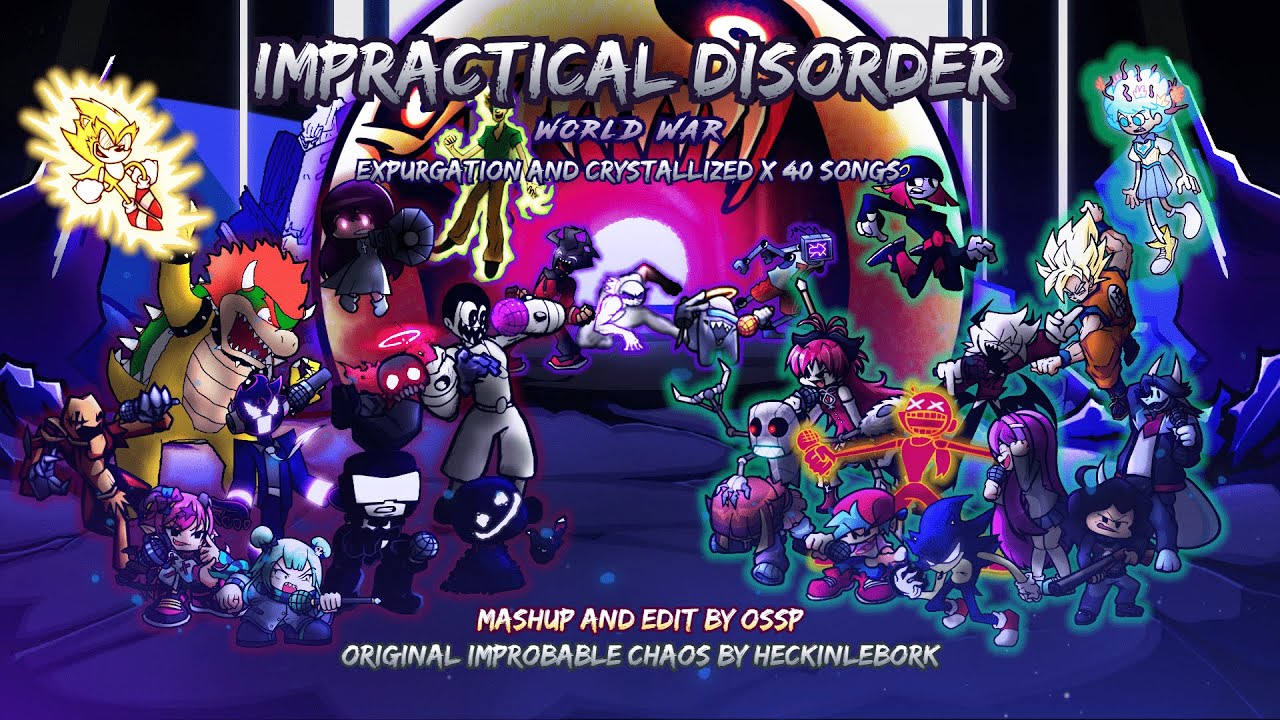 Impractical Disorder: WORLD WAR (VIP Mix) [Expurgation X Crystallized X 40 Songs] - Mega Mashup