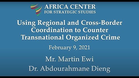 Using Regional and Cross-Border Coordination to Counter Transnational Organized Crime