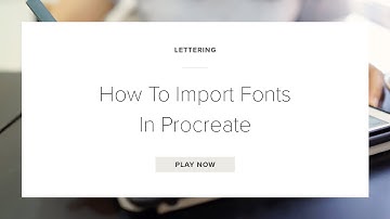How To Import Fonts In Procreate