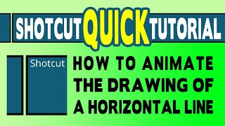 Quick Shotcut Tutorial - How to animate the drawing of a horizontal line