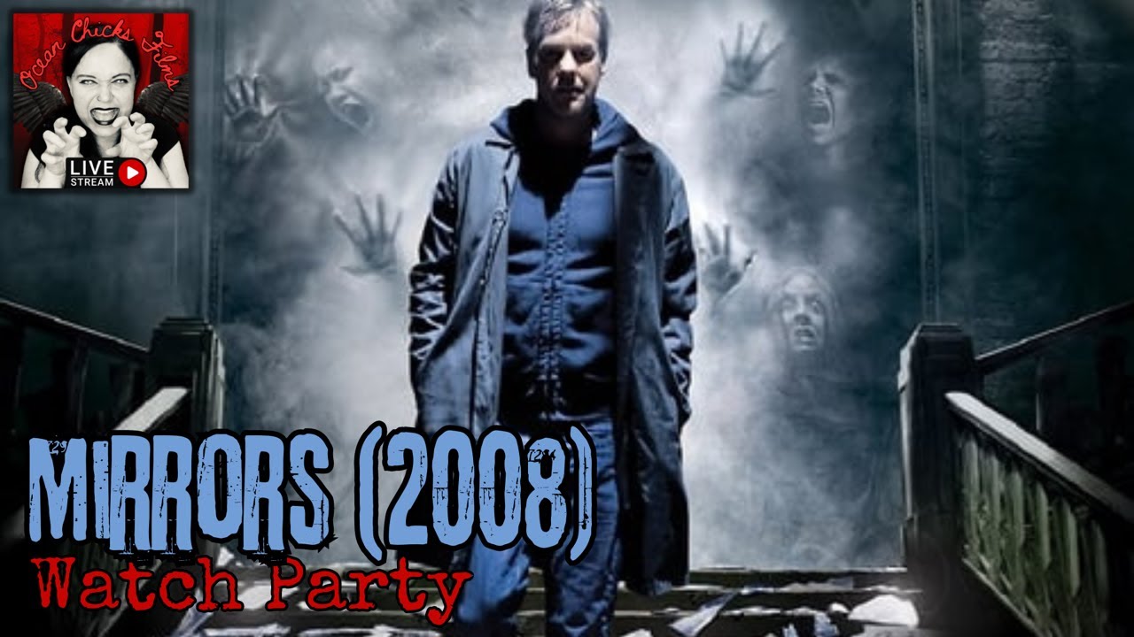 MIRRORS (2008) - Watch Party & Live Chat Hangout