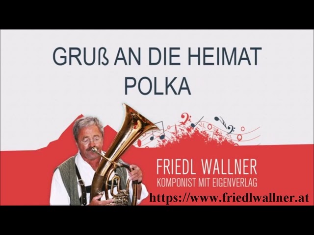 Friedl Wallner - Gruß an die Heimat