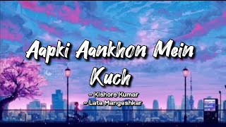 Aapki Aankhon Mein Kuch -lyrics || Kishore Kumar, Lata Mangeshkar|| Ghar || @LYRICS🖤