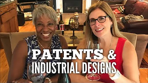 Patents vs. Industrial Designs... What's the Difference? | IP Somm #14