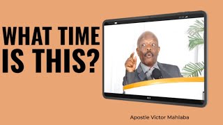 SIGNS OF HIS COMING | Apostle Victor Mahlaba