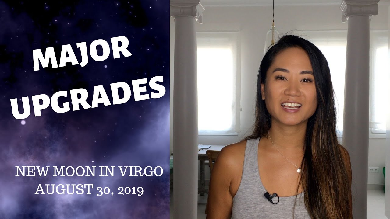 NEW MOON IN VIRGO AUGUST 30TH 2019 - RAISE YOUR VIBRATION - YouTube