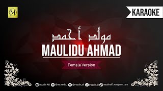 Karaoke MAULIDU AHMAD | ﻣﻮﻟﺪ ﺃﺣﻤﺪ | FEMALE VERSION