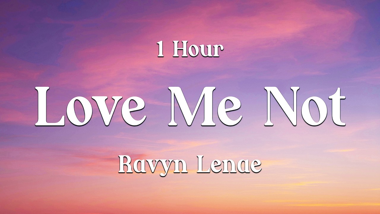 Watch 1 Hour || Ravyn Lenae - Love Me Not (Lyrics) (Loop Video) on YouTube Watch 1 Hour || Ravyn Lenae - Love Me Not (Lyrics) (Loop Video) on YouTube