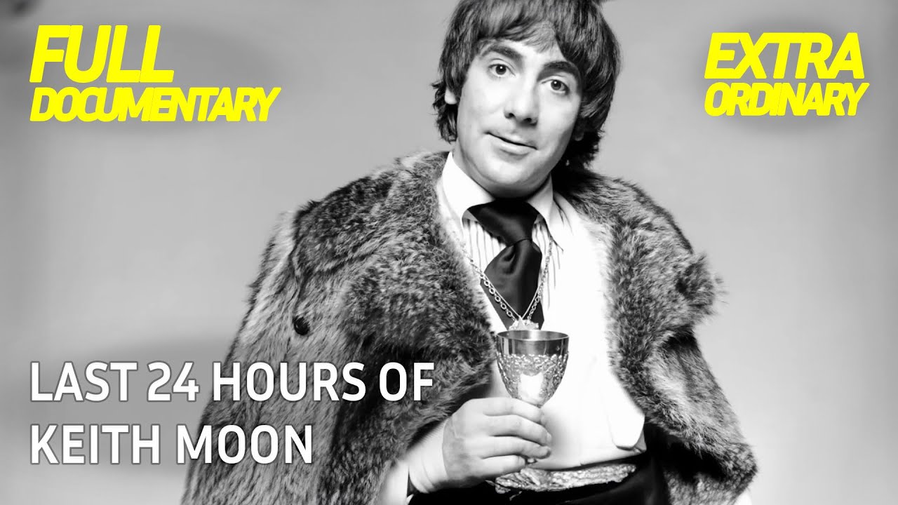 Keith Moon Final 24 Hours | Extraordinary Documentary