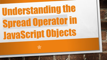 Understanding the Spread Operator in JavaScript Objects