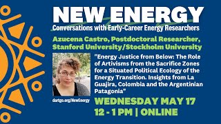 'Energy Justice from Below,' with Azucena Castro