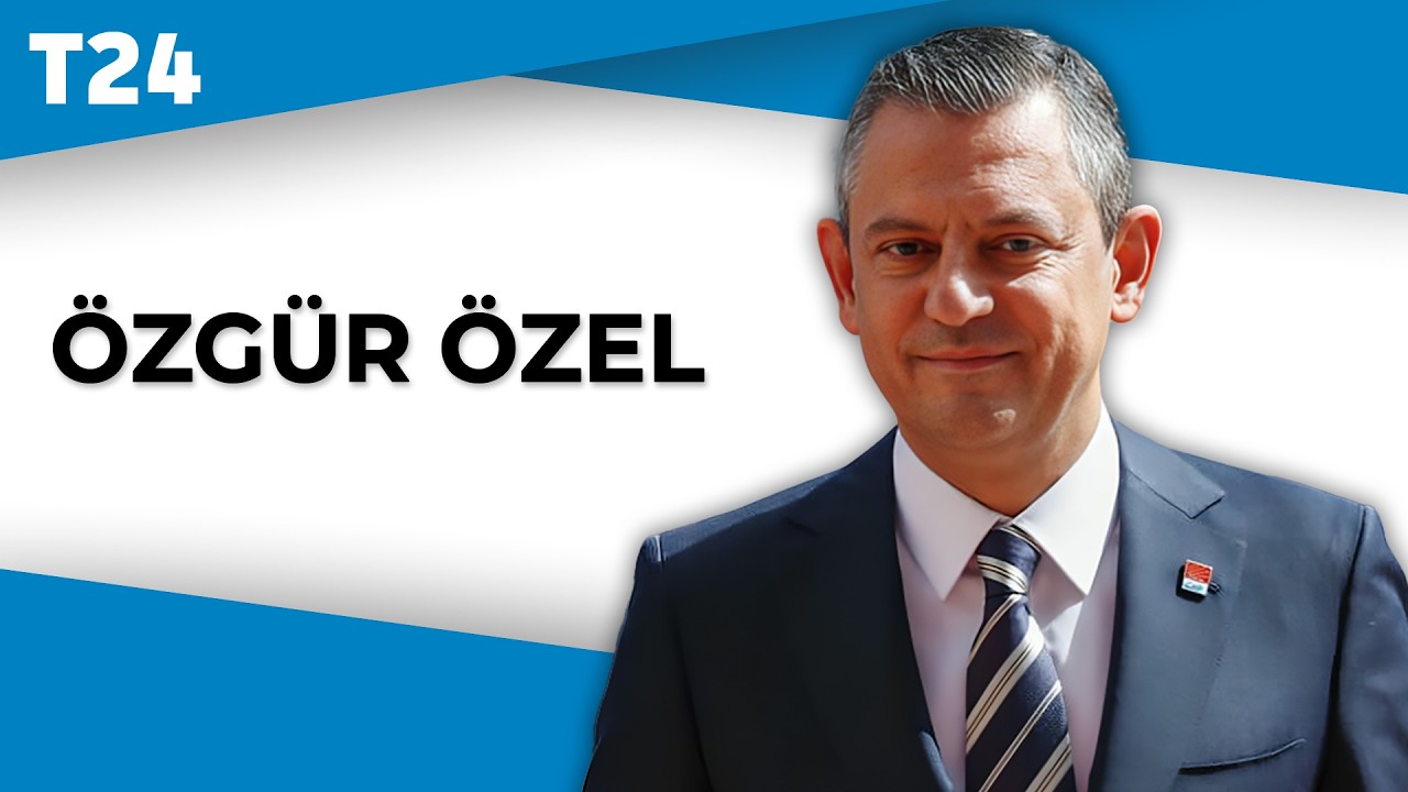 #CANLI | CHP lideri Özel, 