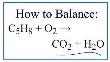 How to Balance C5H8 + O2 = CO2 + H2O (Hydrocarbon + Oxygen gas)