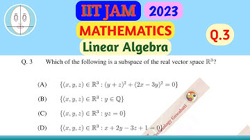 IIT JAM 2023 | Mathematics | Linear Algebra | Vector Space | Question-3 | Solution