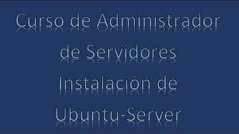 Instalación Ubuntu Server. Parte 2