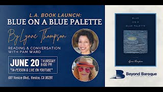 L.A. Book Launch: Blue on a Blue Palette by Lynne Thompson