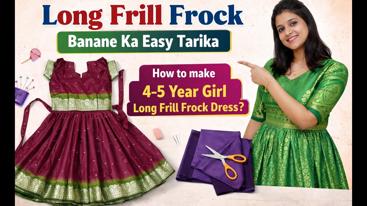 Long Frill Frock Banane Ka Easy Tarika | How to make 4–5 Year Girl Long Frill Frock Dress ?