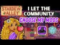 Stardew Valley But Viewers Choose My Mods (Thanks Guys!)