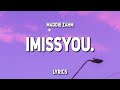 Maddie Zahm - imissyou. (Lyrics)