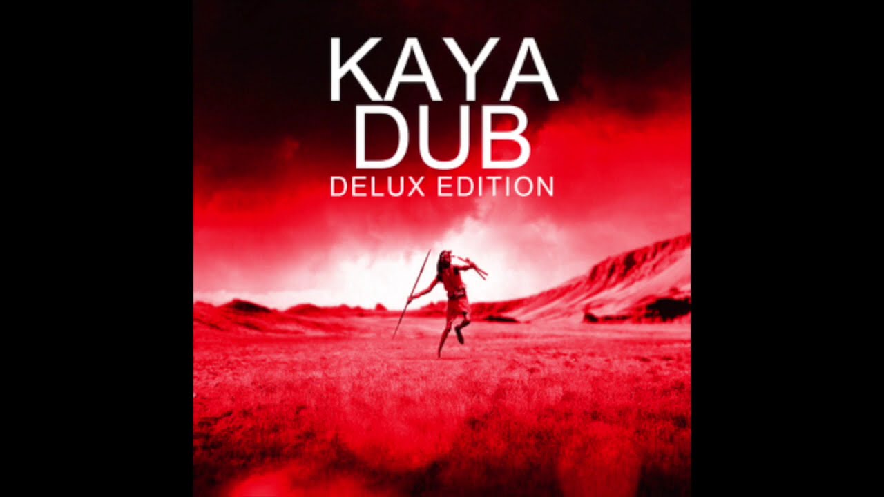 Kaya Dub Deluxe Edition (Full Album)