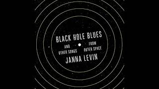 Black Hole Blues and Other Songs from Outer Space by Janna Levin ｜ Full Audiobook [ENL0tIMrts8]