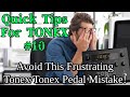 Avoid this frustrating tonextonex pedal mistake  quick tips for tonex 10