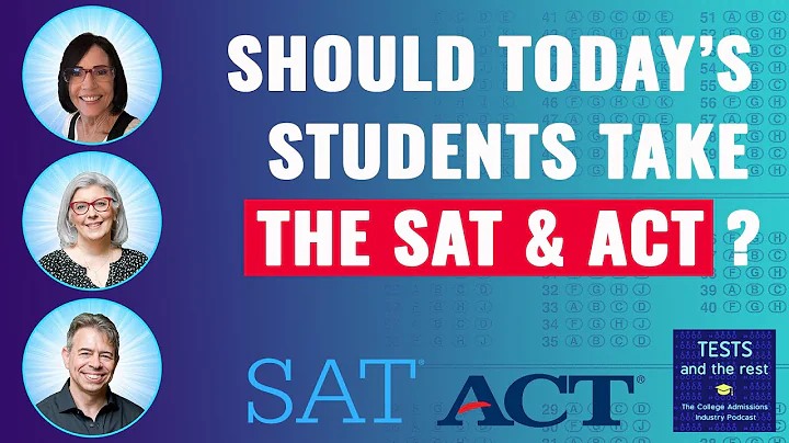 Should Today's Students Take the SAT & ACT?