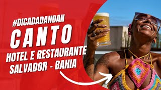 #DicadaDandan - HOTEL E RESTAURANTE CANTO | RIO VERMELHO BAHIA