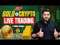 FOREX & CRYPTO LIVE TRADING SESSION | GOLD XAUUSD TRADING | BTC TRADING