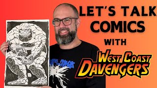 Let’s Talk Comics With West Coast DAVEngers