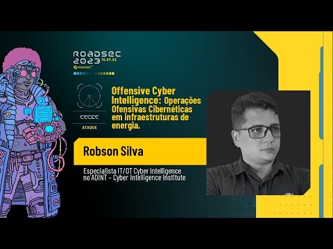 Operações Ofensivas Cibernéticas em infraestruturas de energia | Robson Silva