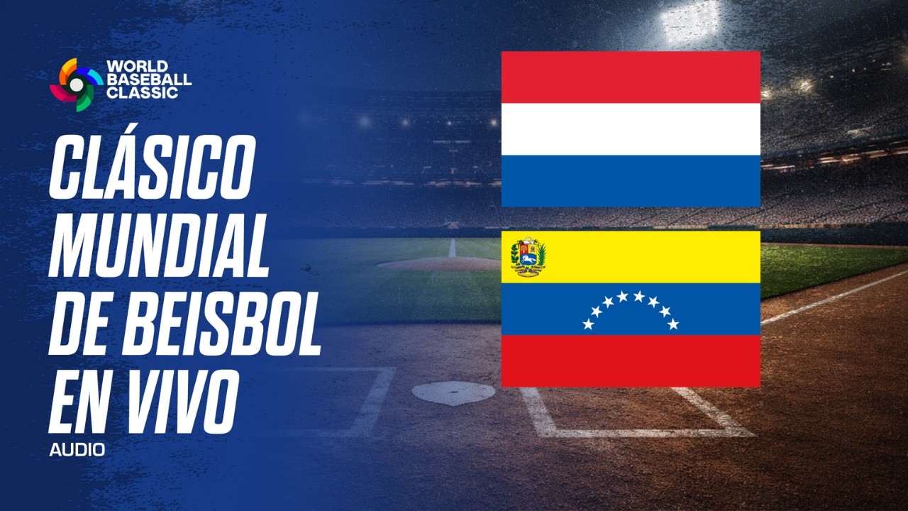 NETHERLANDS VS VENEZUELA EN VIVO - CLÁSICO MUNDIAL DE BEISBOL AUDIO