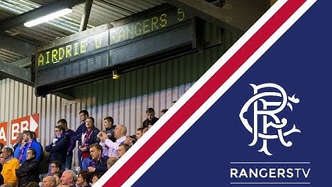 90 In 90 | Airdrieonians 0-5 Rangers | 26 Aug 2015