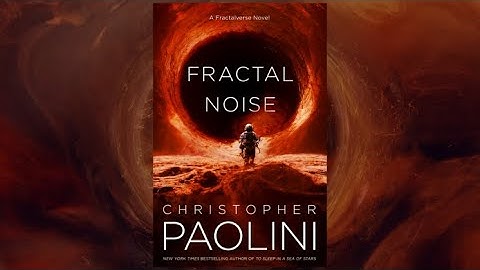 What Inspired Fractal Noise? - Christopher Paolini